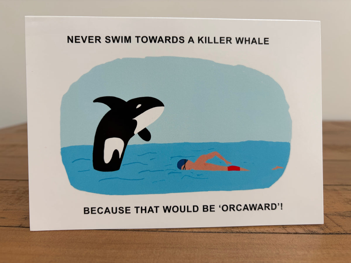 ‘Orcaward’   (inside message: Have a Whale of a Time!)
