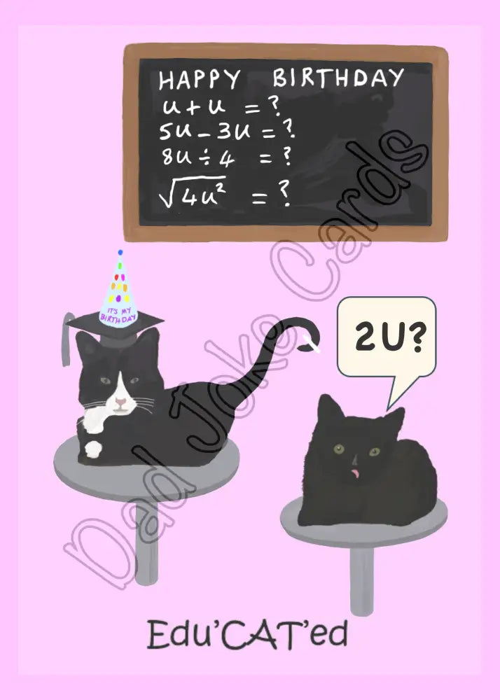 Edu’CAT’ed Happy birthday 2U (inside message: Happy Birthday!)