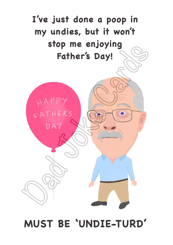 ‘Undie-turd’ Father’s Day (blank inside) - Greetings card